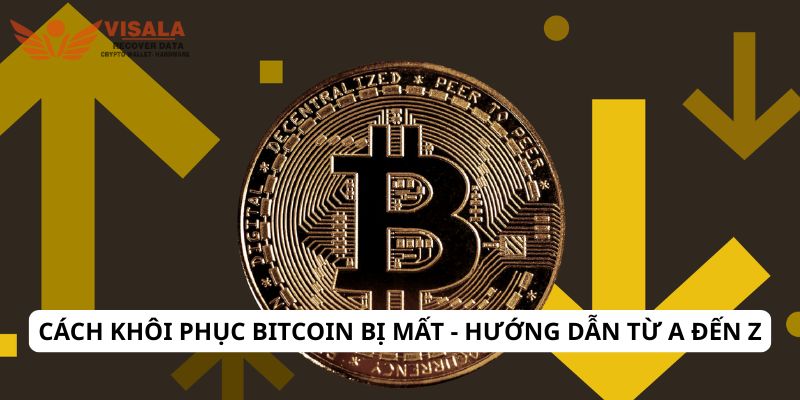 Cách khôi phục Bitcoin bị mất - Hướng dẫn từ A đến Z