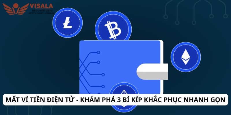 Mất ví tiền điện tử - Khám phá 3 bí kíp khắc phục nhanh gọn