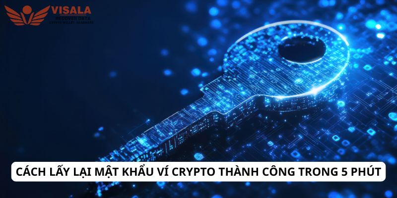 Cách lấy lại mật khẩu ví crypto thành công trong 5 phút