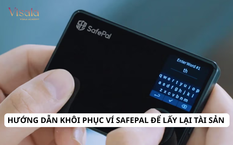 Hướng Dẫn Khôi Phục Ví SafePal Để Lấy Lại Tài Sản