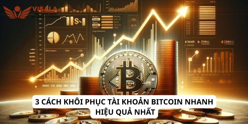 3 cách khôi phục tài khoản Bitcoin nhanh, hiệu quả nhất
