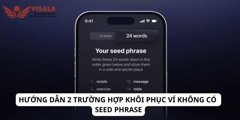 Hướng dẫn 2 trường hợp khôi phục ví không có seed phrase