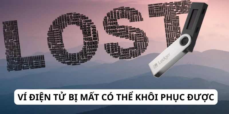 Ví điện tử bị mất có thể khôi phục được