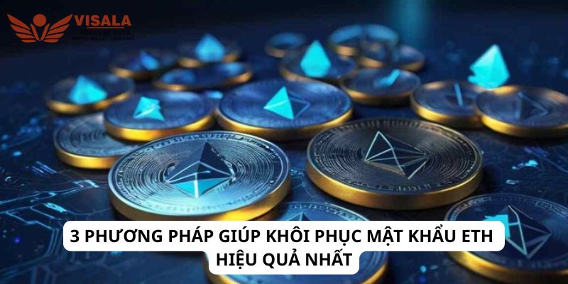 3 phương pháp giúp khôi phục mật khẩu eth hiệu quả nhất