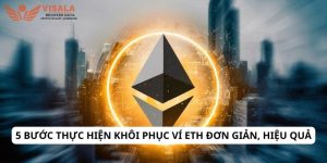 5 bước thực hiện khôi phục ví eth đơn giản, hiệu quả