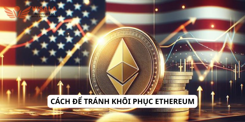Cách để tránh khôi phục ethereum