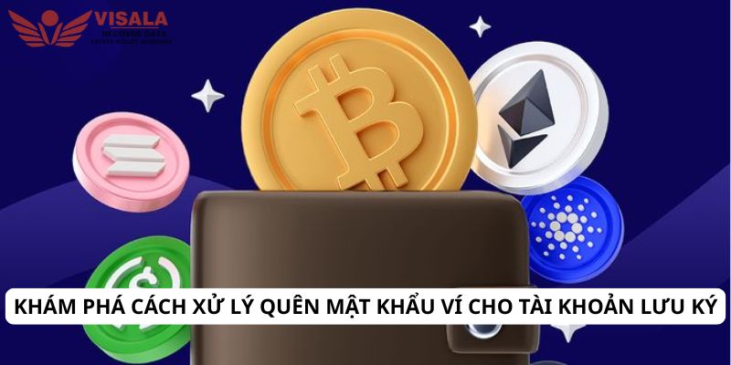 Khám phá cách xử lý quên mật khẩu ví cho tài khoản lưu ký