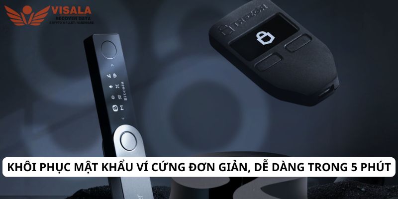 Khôi phục mật khẩu ví cứng đơn giản, dễ dàng trong 5 phút