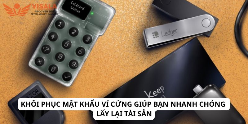 Khôi phục mật khẩu ví cứng giúp bạn nhanh chóng lấy lại tài sản