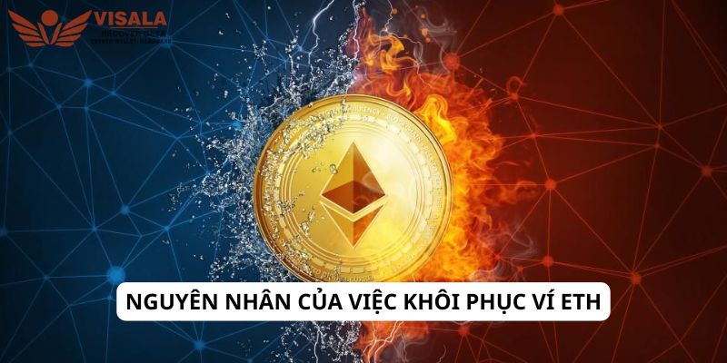 Nguyên nhân của việc khôi phục ví eth