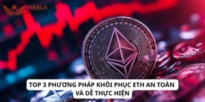 Top 3 phương pháp khôi phục eth an toàn và dễ thực hiện