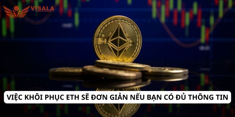 Việc khôi phục eth sẽ đơn giản nếu bạn có đủ thông tin